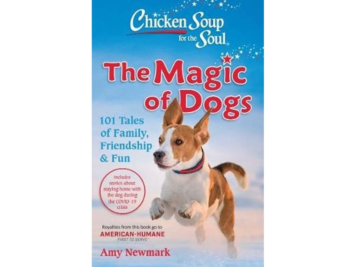 Chicken Soup for the Soul — The Magic of Dogs by Amy Newmark (English)