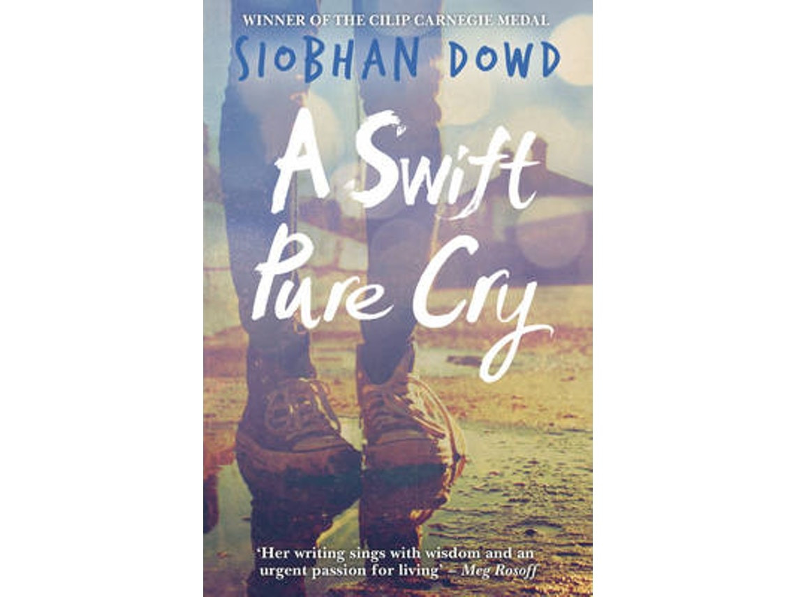 A Swift Pure Cry de Siobhan Dowd (Inglés)