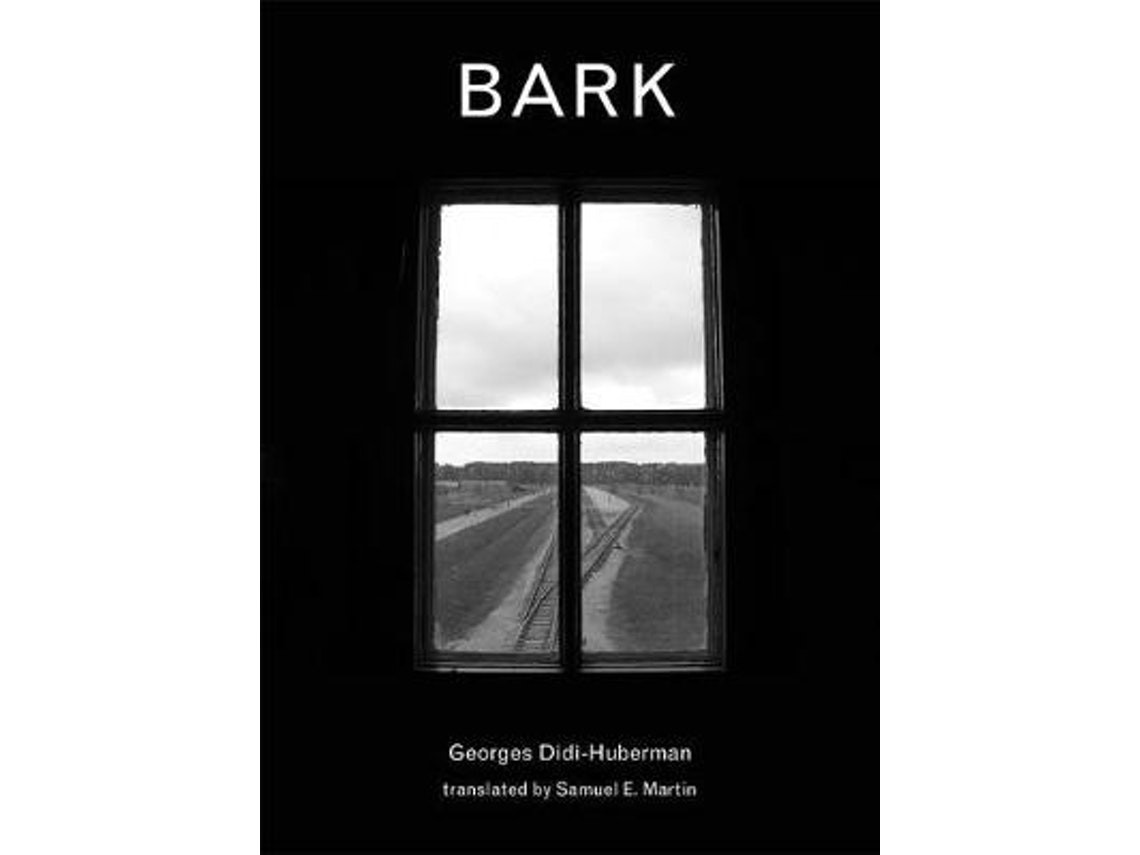Bark de Georges Didi-Huberman (Inglés)