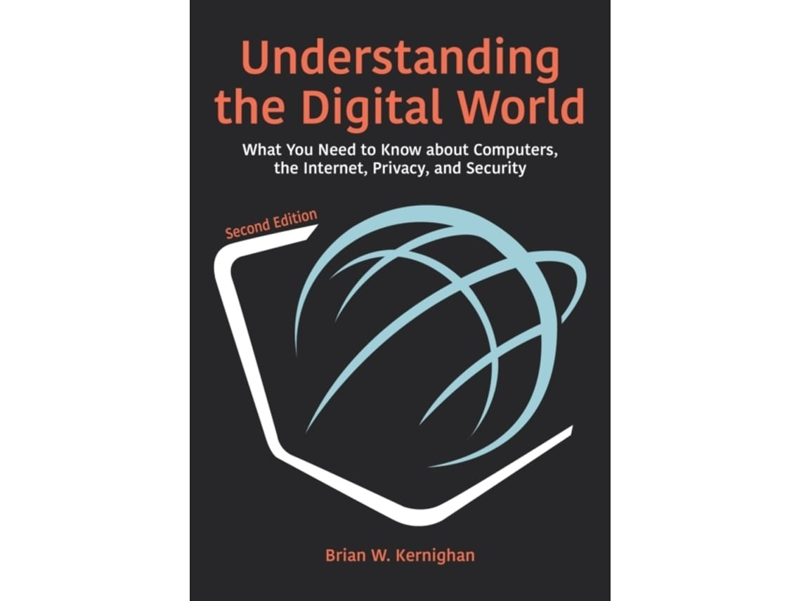 Understanding the Digital World de Brian W. Kernighan (Inglés)