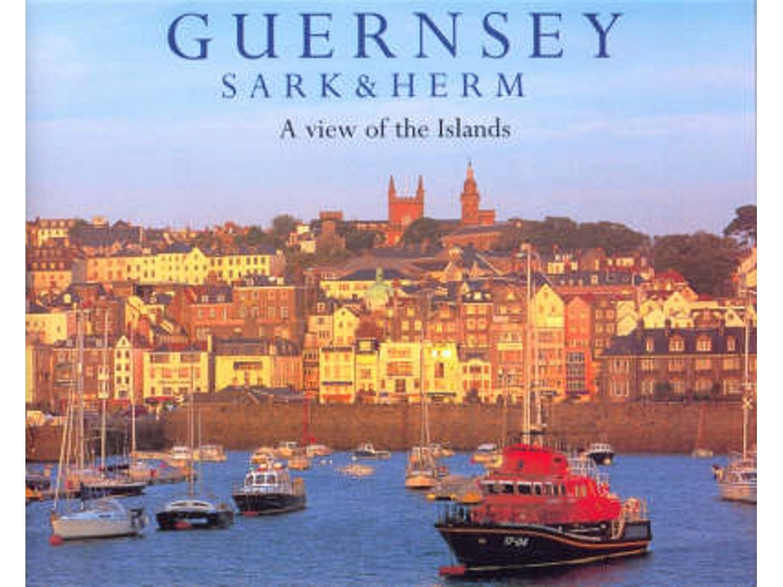 Guernsey, Sark and Herm de Chris Andrews y Dallas Masterton (Inglés)