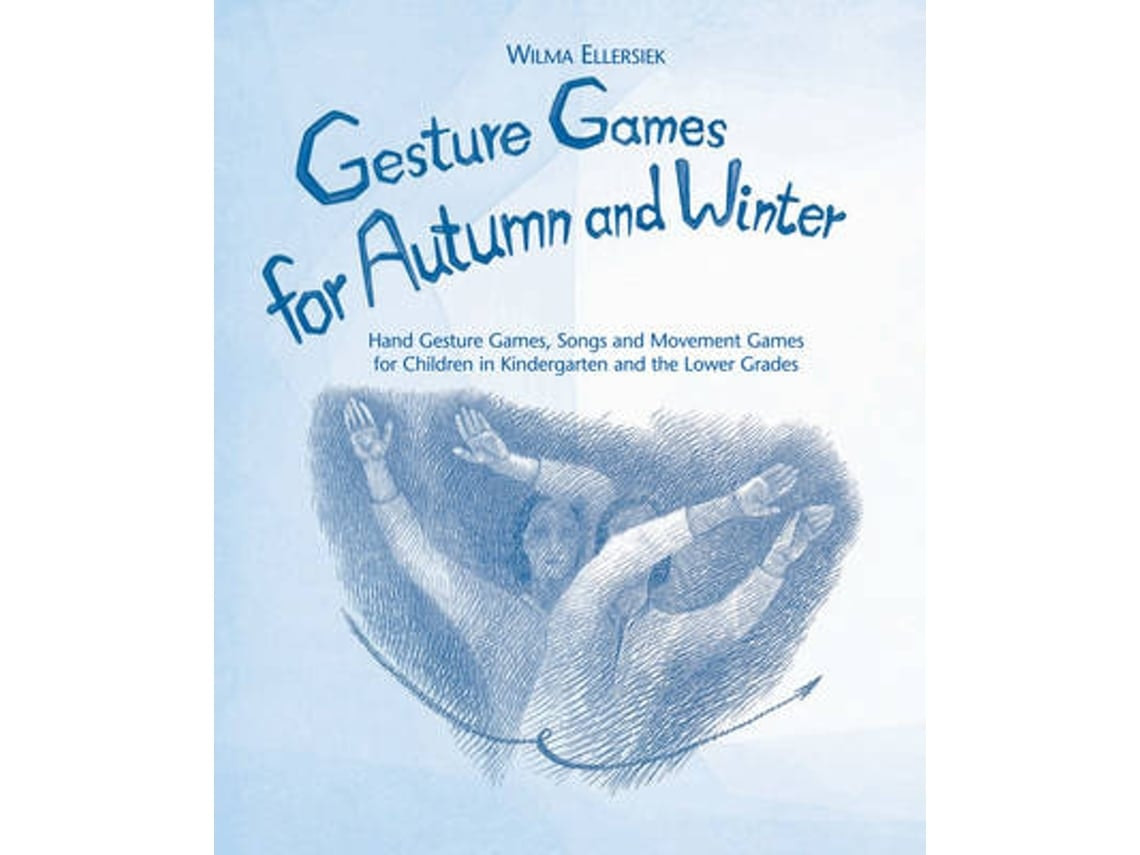 Gesture Games for Autumn and Winter de Wilma Ellersiek (Inglés)