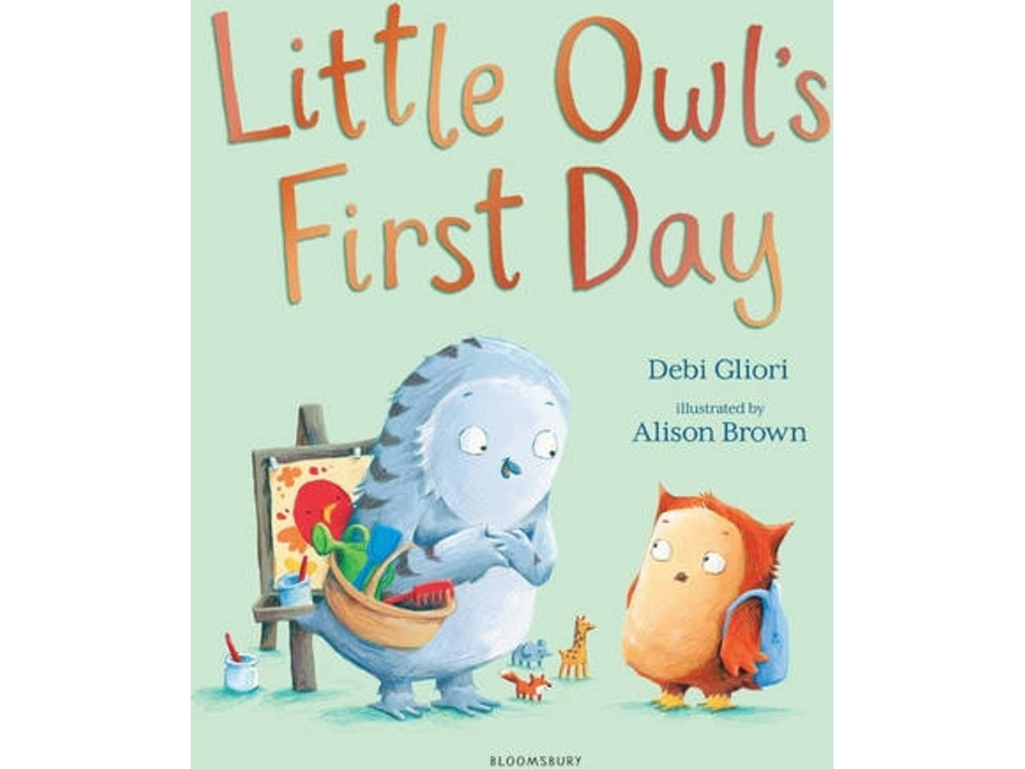 Little Owl's First Day by Debi Gliori (English)