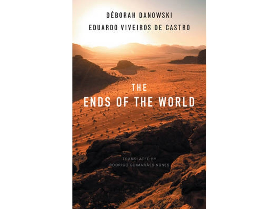The Ends of the World de D Danowski (Inglés)