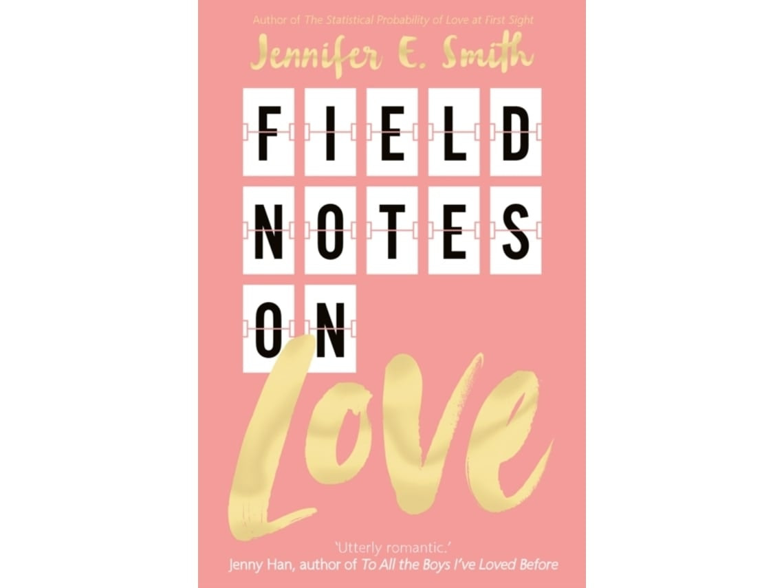 Field Notes on Love de Jennifer E. Smith (Inglés)