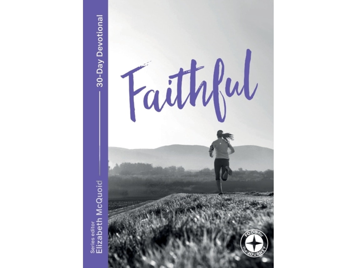 Faithful: Food for the Journey de Elizabeth McQuoid (Inglés)