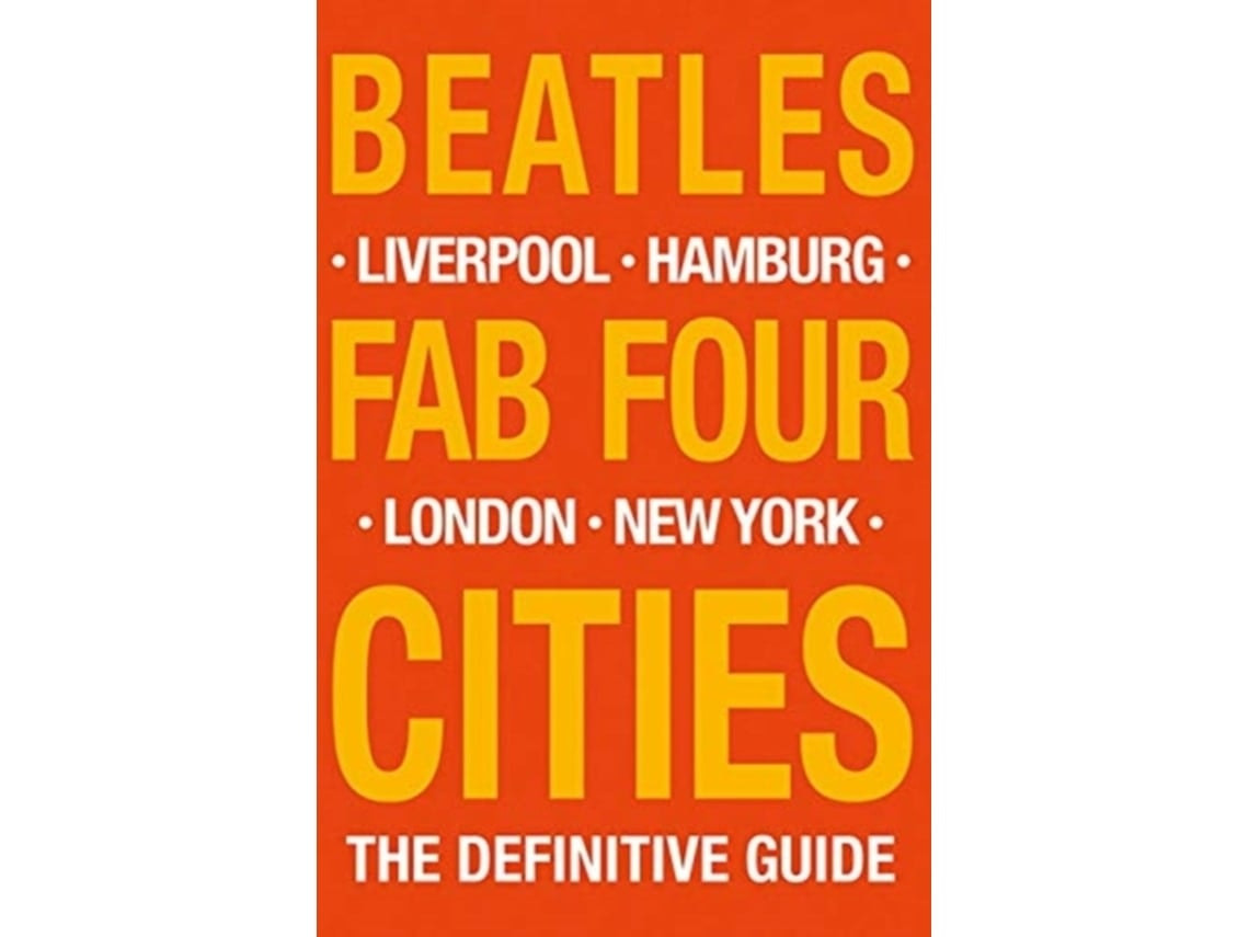 The Beatles: Fab Four Cities de Richard Porter, David Bedford y Susan Ryan (Inglés)