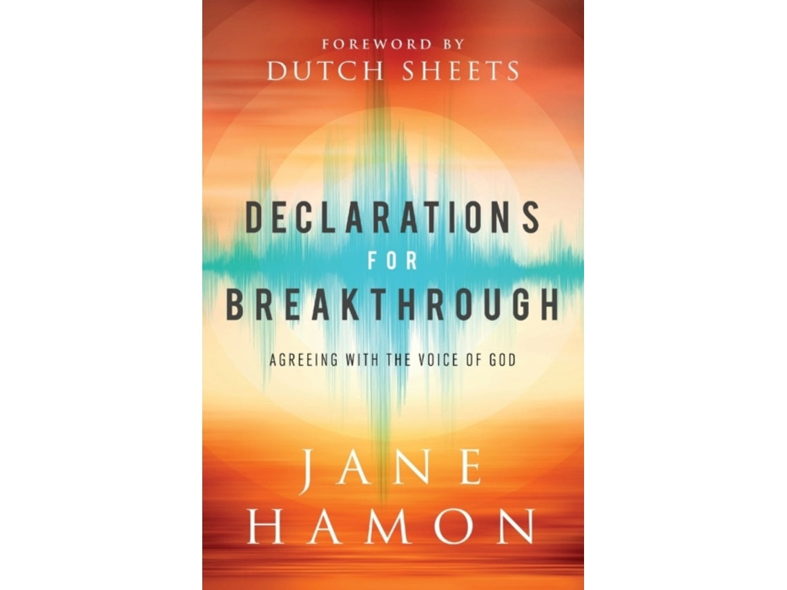 Declarations for Breakthrough de Jane Hamon, Dutch Sheets (Inglés)