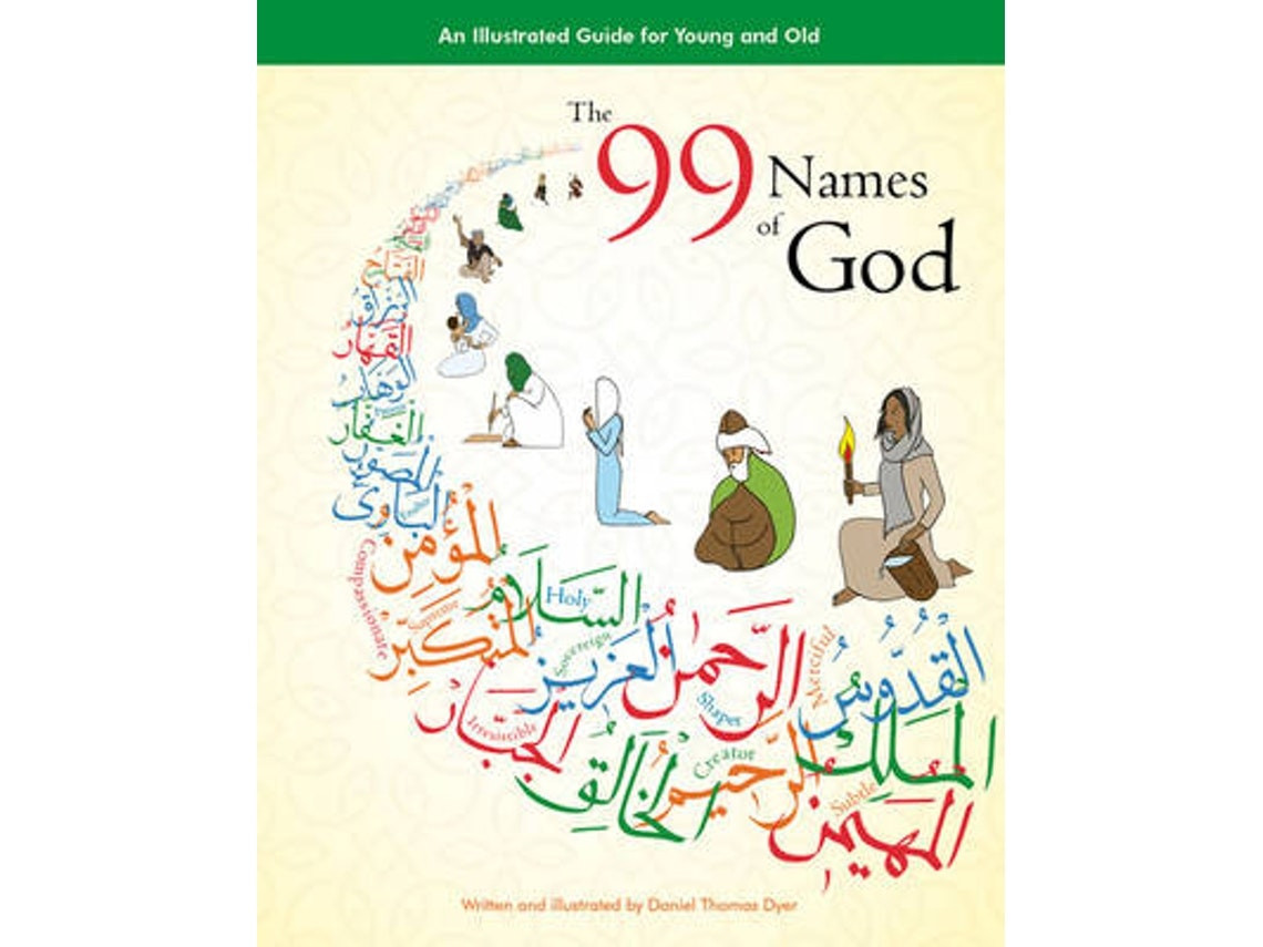 The 99 Names of God by Daniel Thomas Dyer (English)