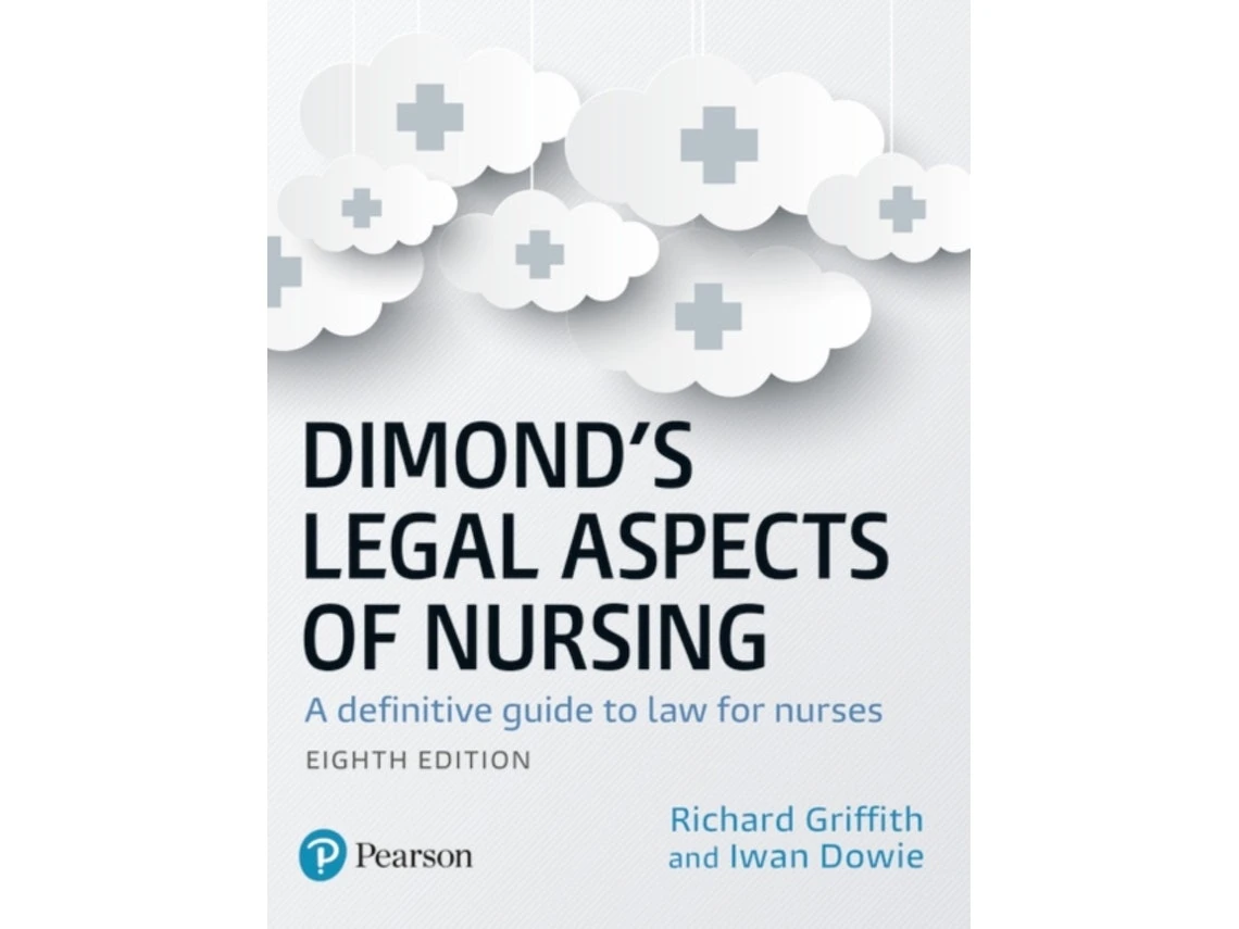 Legal Aspects of Nursing de Iwan Dowie y Richard Griffith (Inglés)
