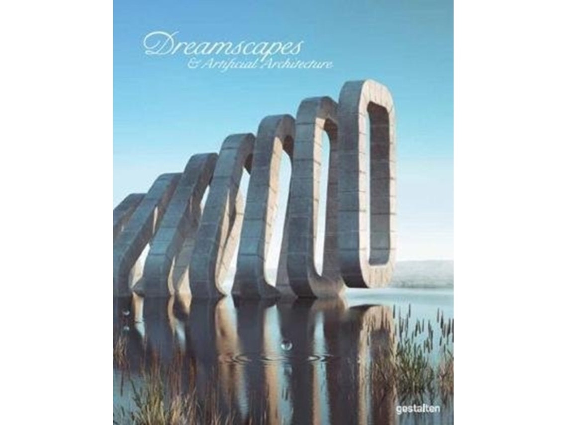 Dreamscapes and Artificial Architecture by Edited by Gestalten (English)