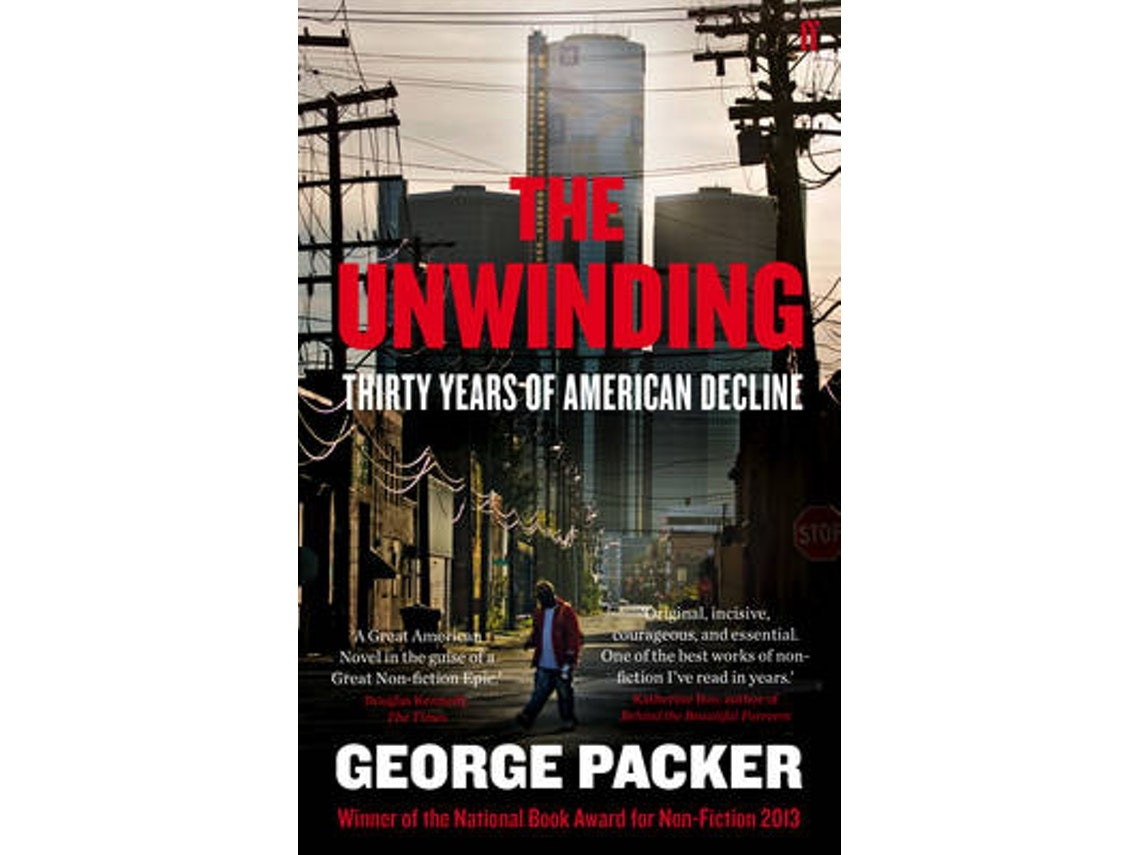 The Unwinding de George Packer (Inglés)
