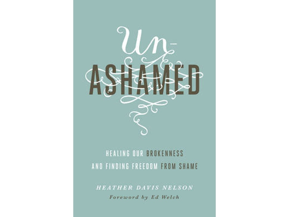 Unashamed by Heather Davis Nelson (English)