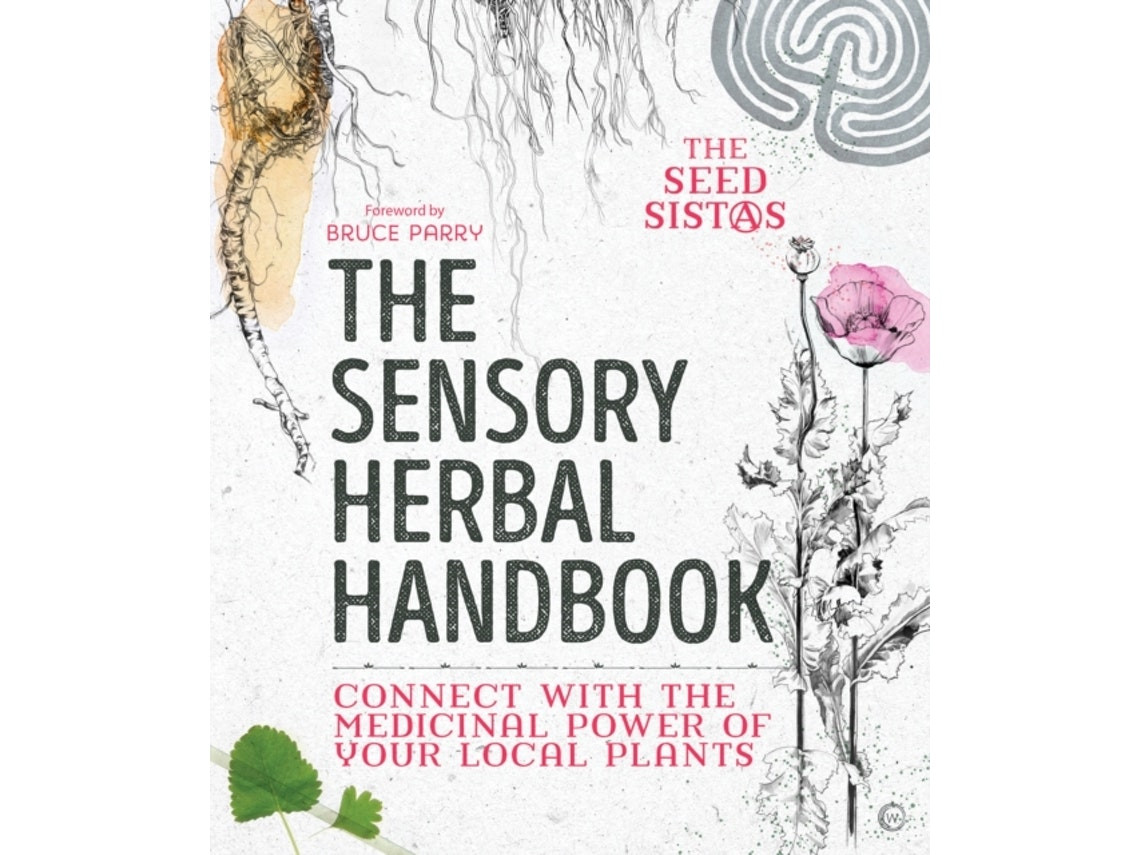 The Sensory Herbal Handbook de The Seed Sistas (Inglés)