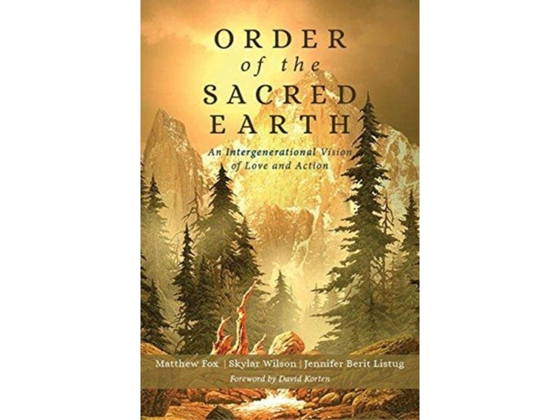 Order of the Sacred Earth by Reverend Matthew Fox (English)