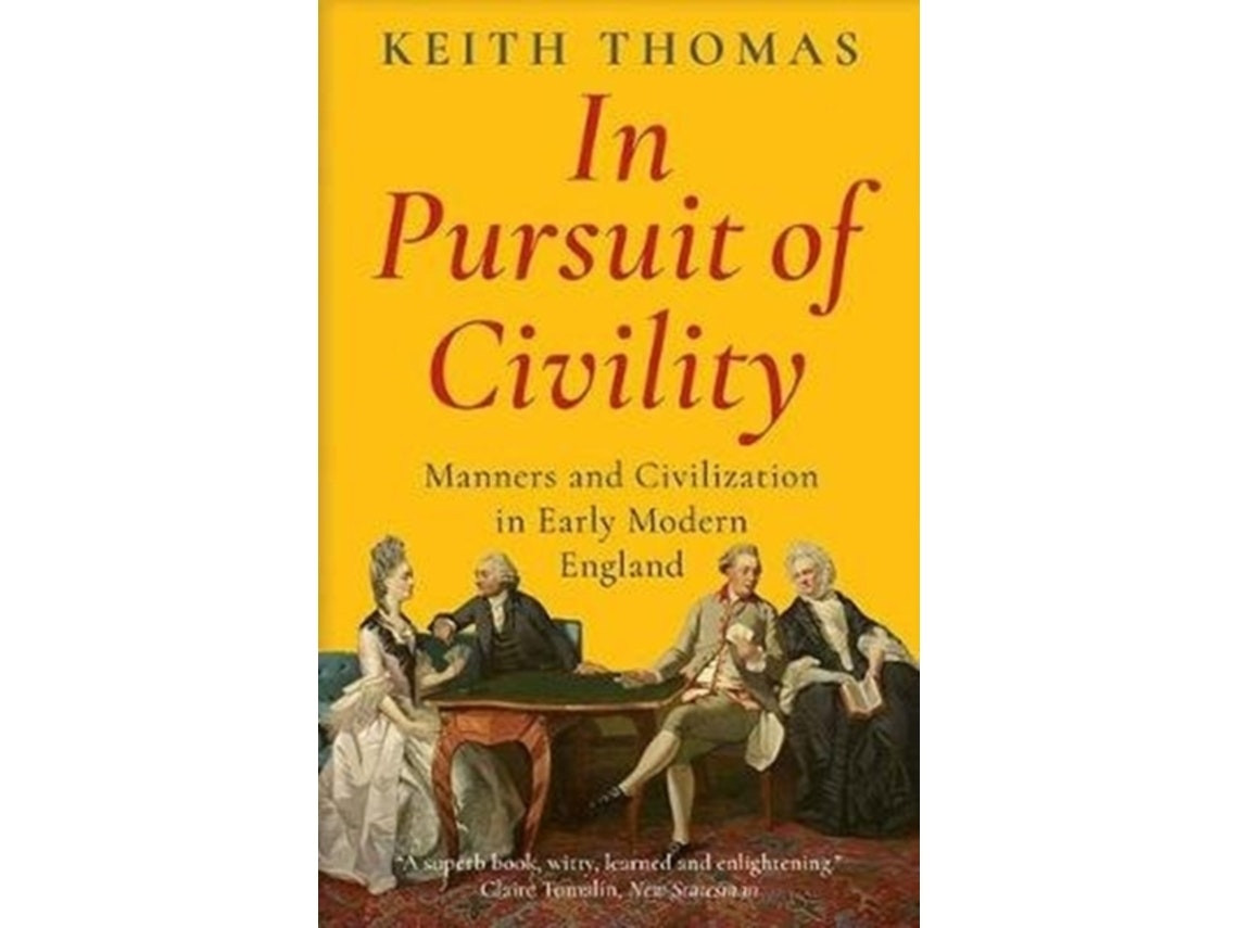 In Pursuit of Civility de Keith Thomas (Inglés)