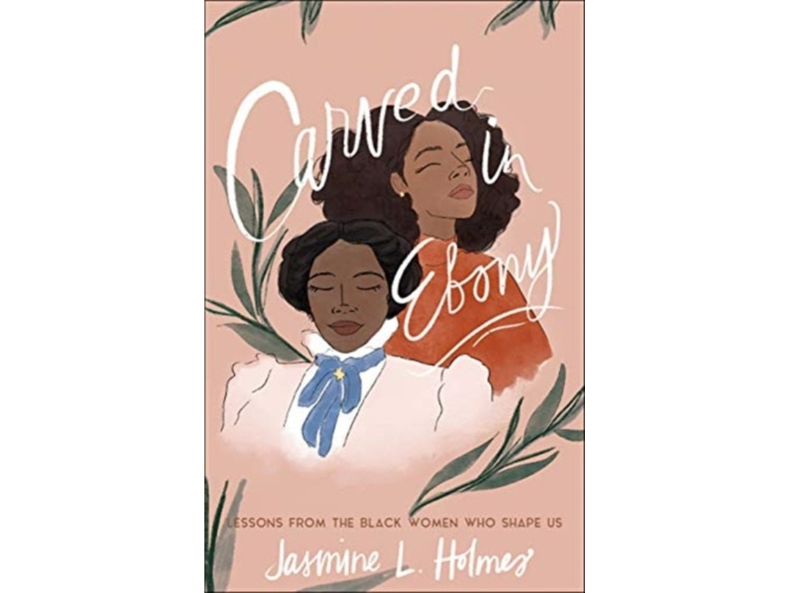 Carved in Ebony de Jasmine L. Holmes y Karen Ellis (Inglés)