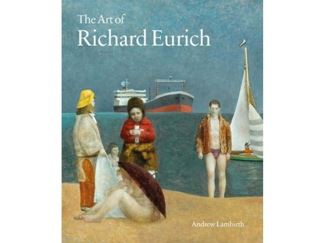 The Art of Richard Eurich de Andrew Lambirth (Inglés)
