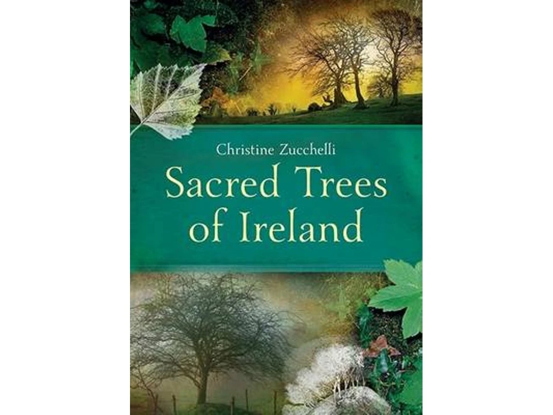 Sacred Trees of Ireland de Christine Zucchelli (Inglés)