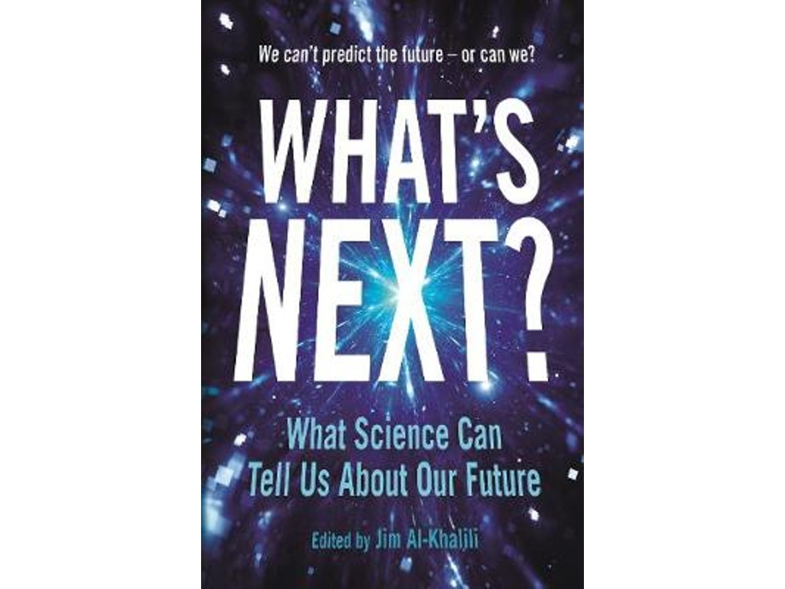 What's Next? de Jim Al-Khalili (Inglés)