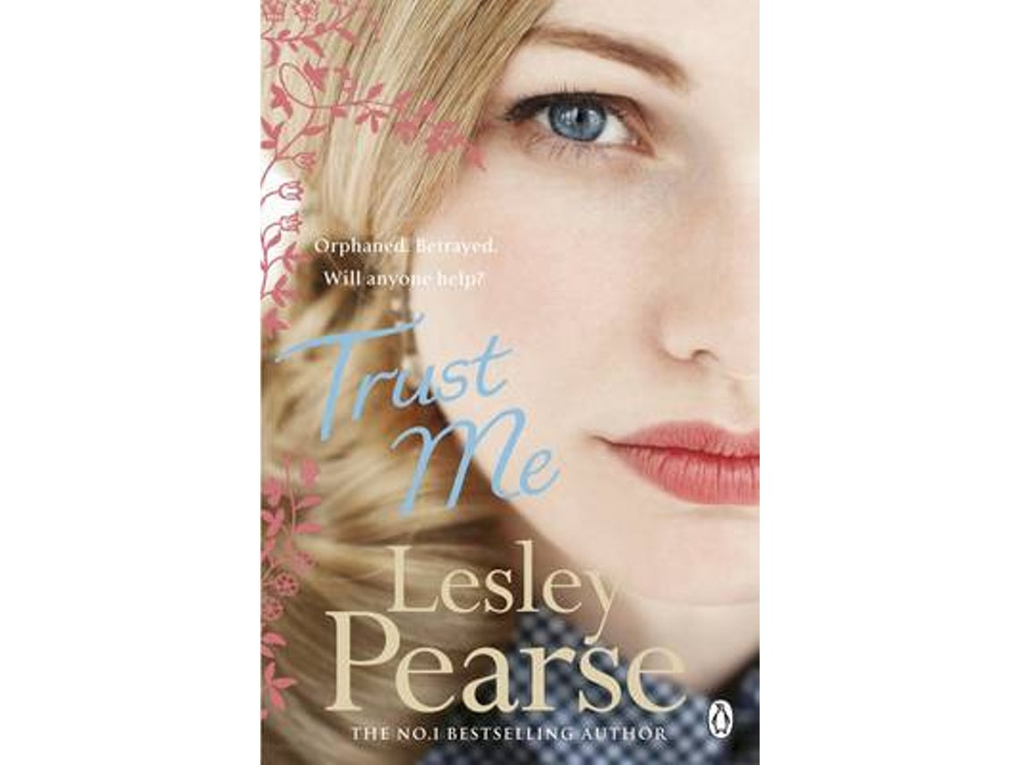 Trust Me de Lesley Pearse (Inglés)