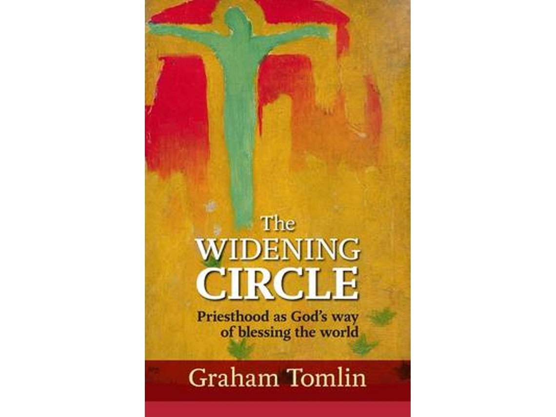 The Widening Circle de The Rt Revd Dr Graham Tomlin (Inglés)