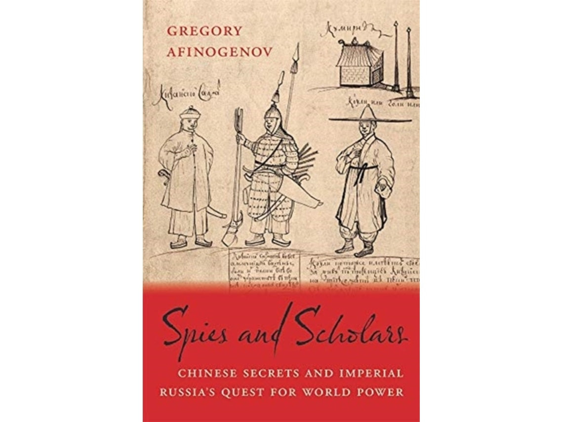 Spies and Scholars de Gregory Afinogenov (Inglés)