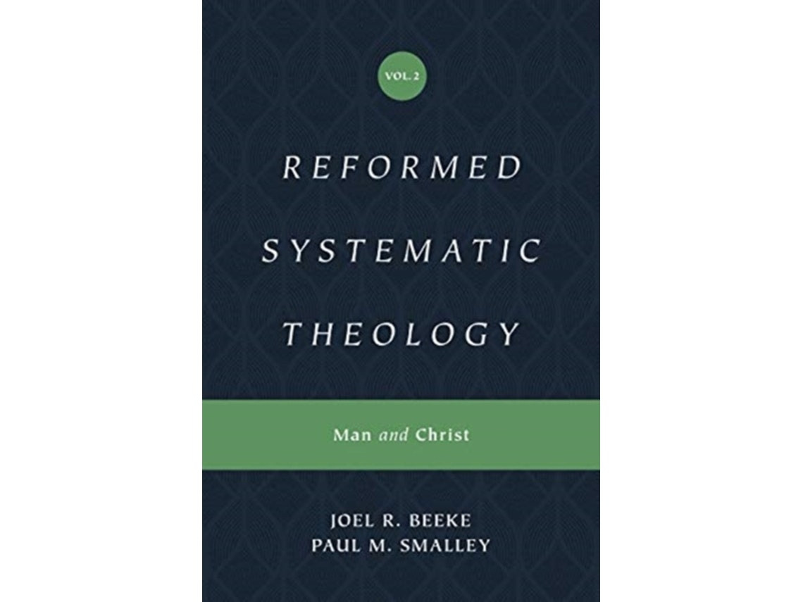 Reformed Systematic Theology by Joel Beeke and Paul M. Smalley (English)