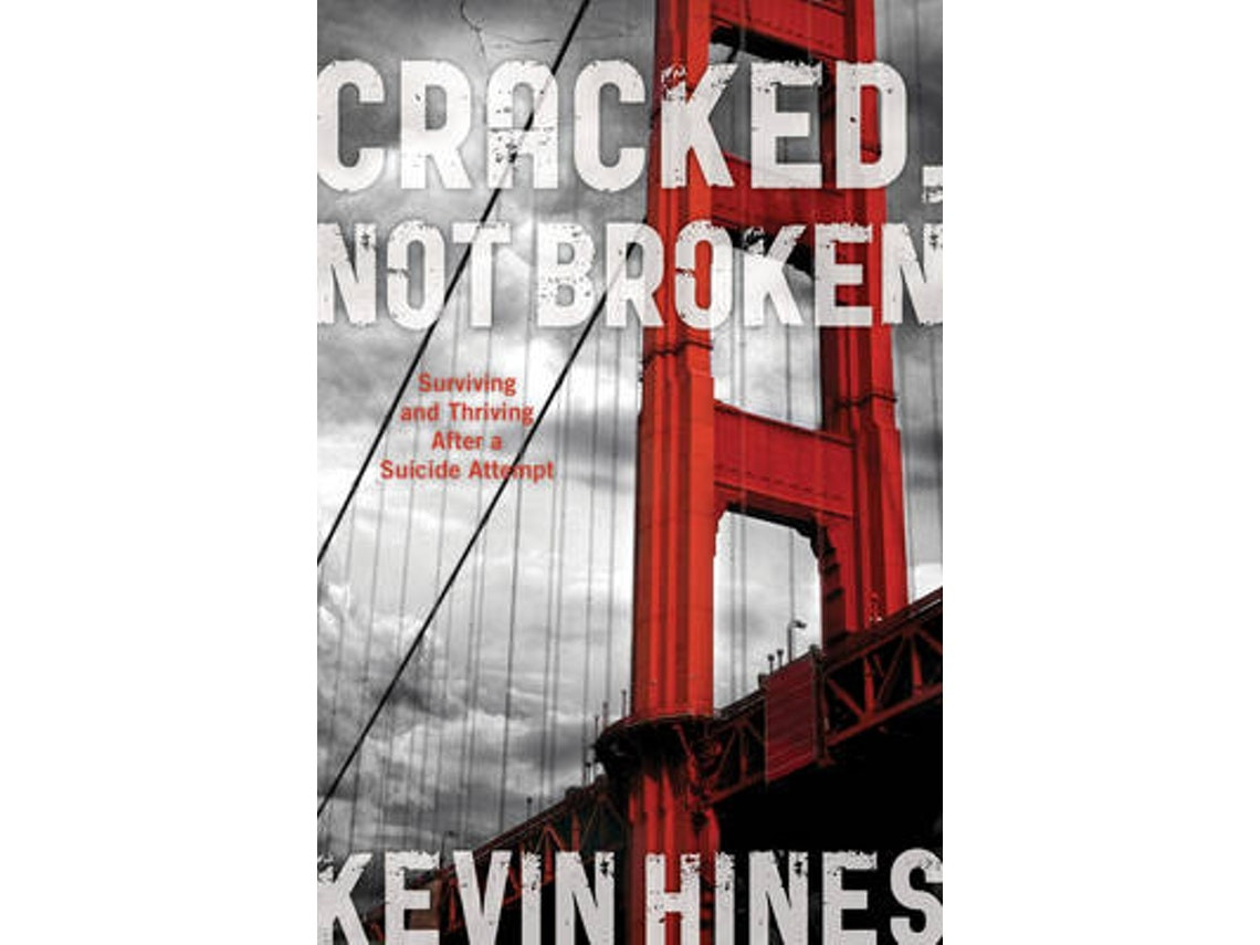 Cracked Not Broken de Kevin Hines (Inglés)