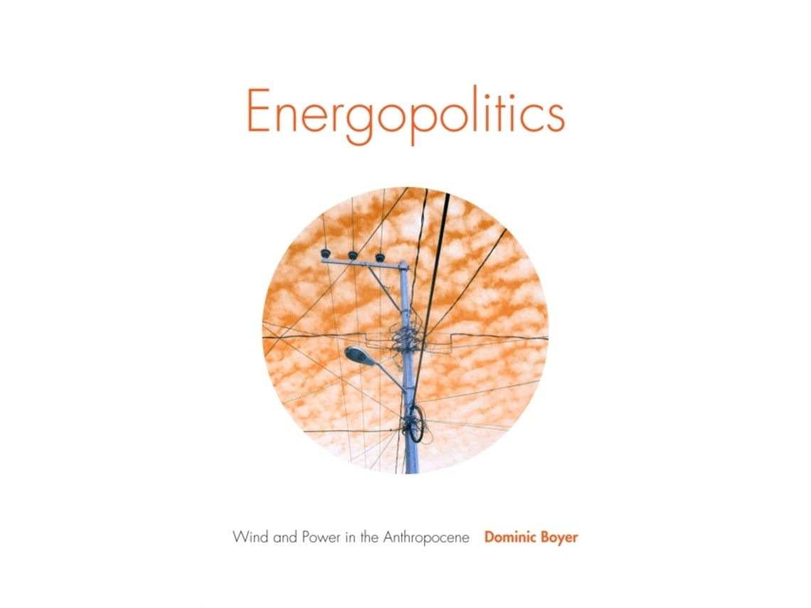 Energopolitics by Dominic Boyer (English)