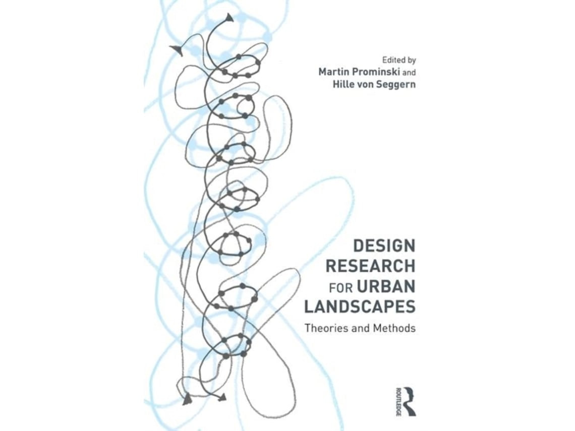 Design Research for Urban Landscapes de Martin Prominski (Inglés)