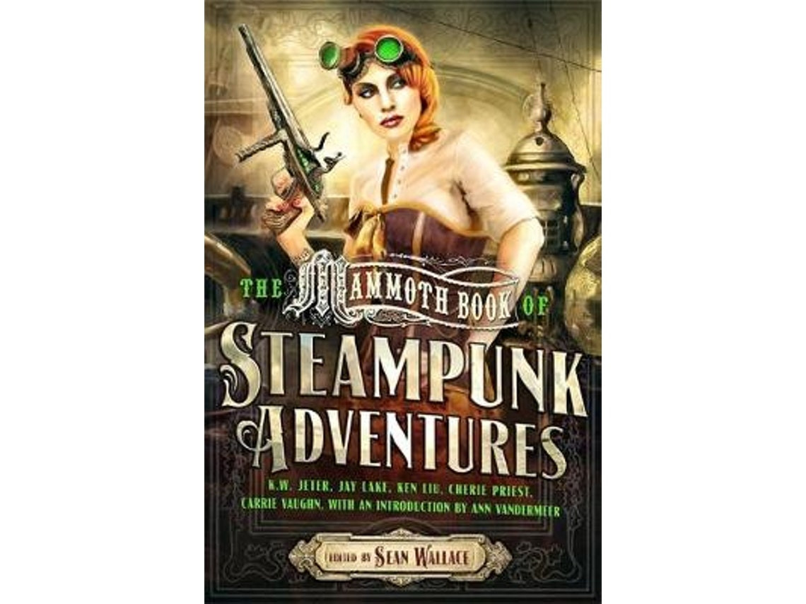 Mammoth Book of Steampunk Adventures de Sean Wallace (Inglés)