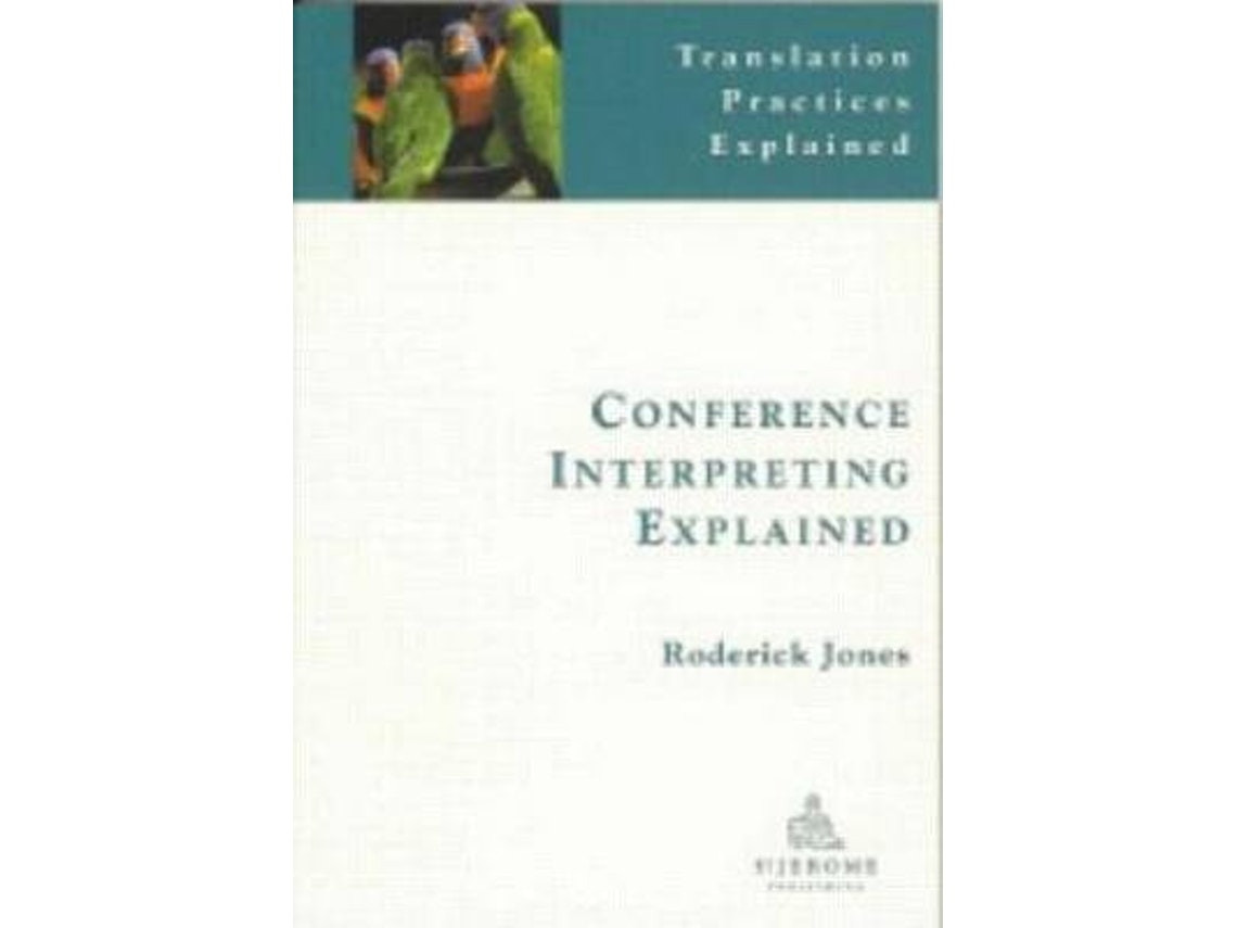 Conference Interpreting Explained by Roderick Jones (English)
