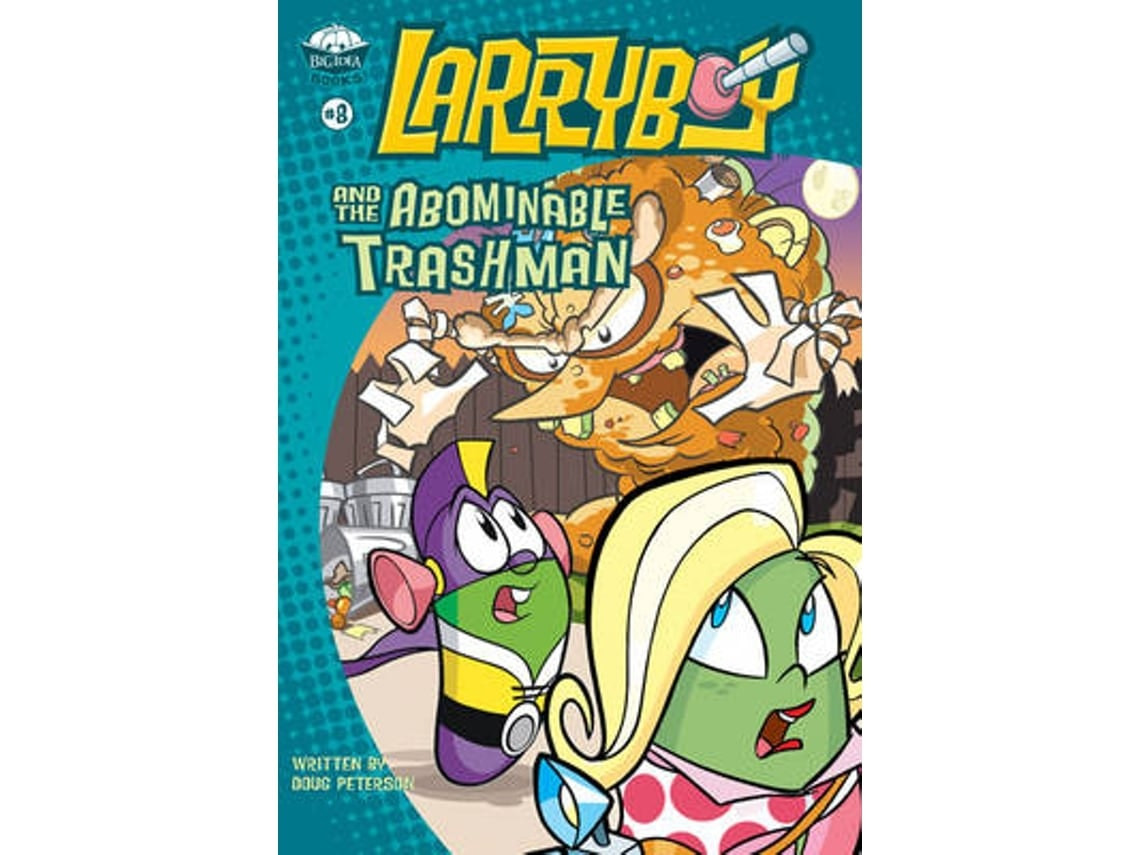 Larryboy and the Abominable Trashman de Doug Peterson (Inglés)