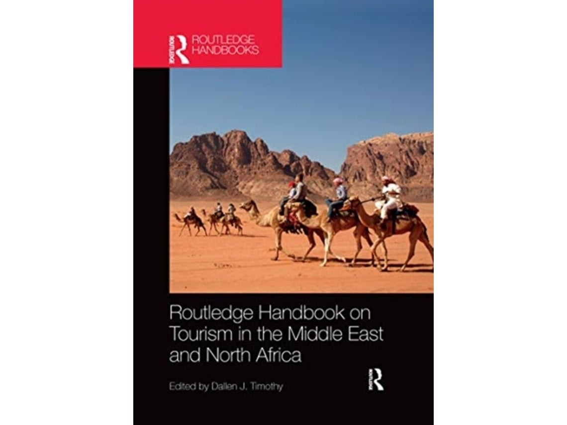 Routledge Handbook on Tourism in the Middle East and North Africa de Dallen J. Timothy (Inglés)