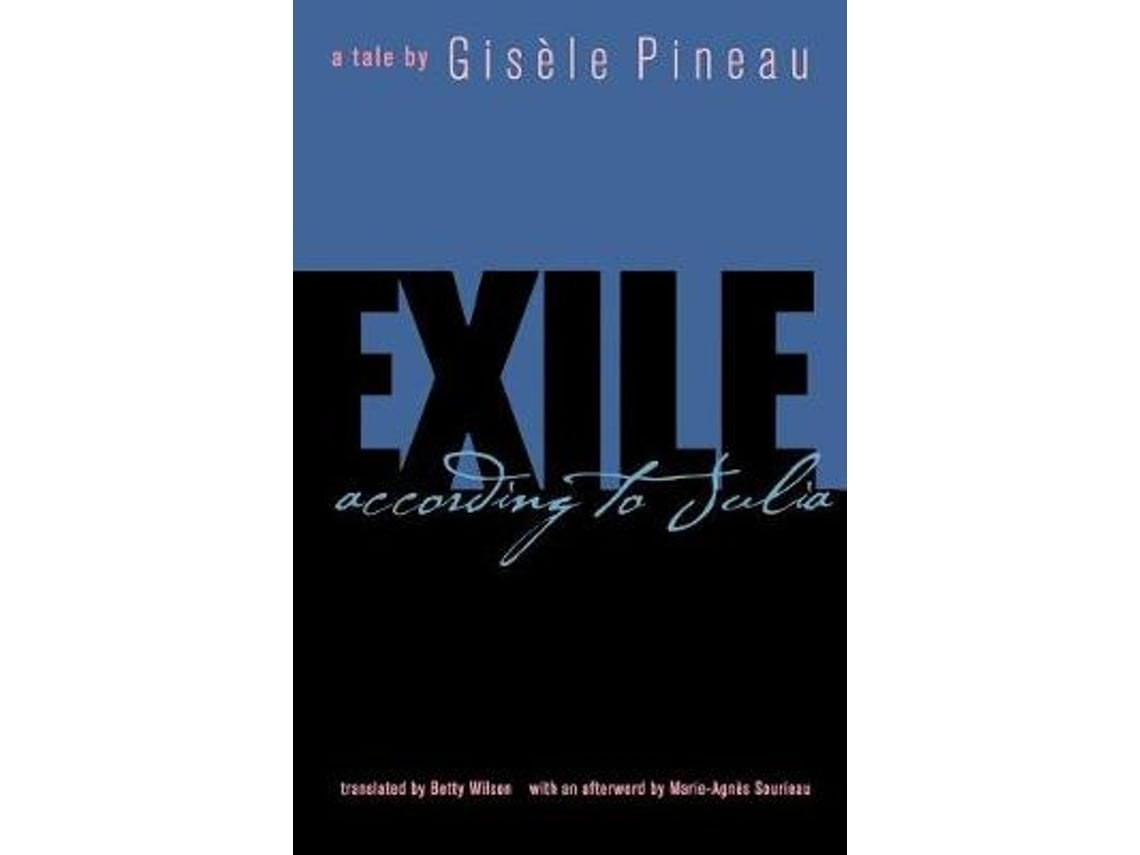 Exile According to Julia de Gisele Pineau (Inglés)