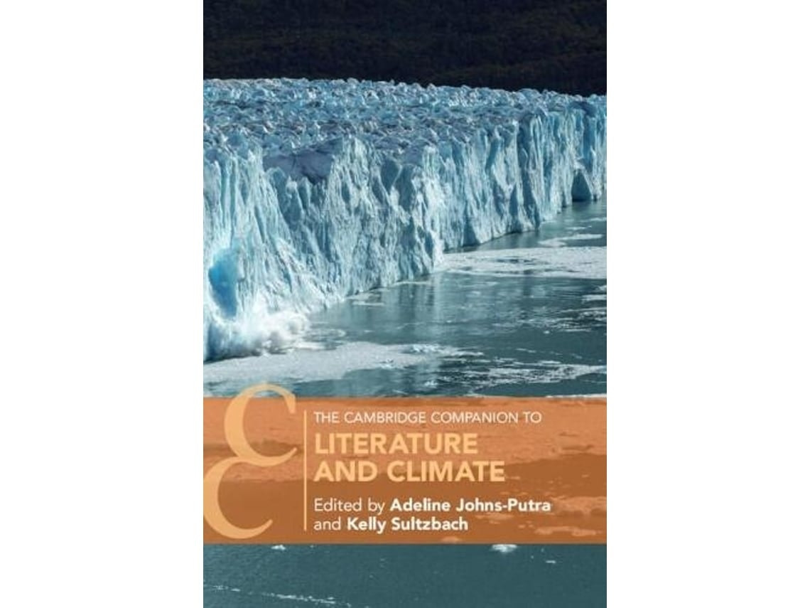 The Cambridge Companion to Literature and Climate by Adeline Johns Putra and Kelly Sultzbach (English)