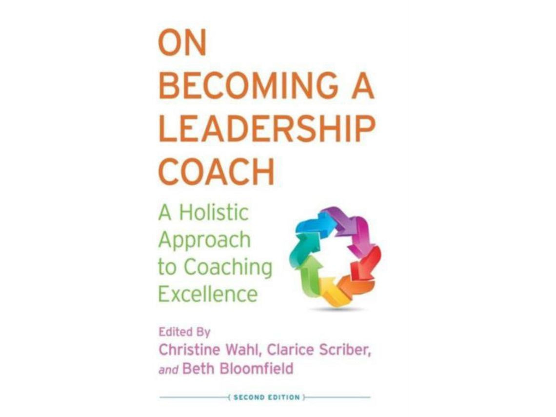 On Becoming a Leadership Coach de Christine Wahl, Clarice Scriber y Beth Bloomfield (Inglés)