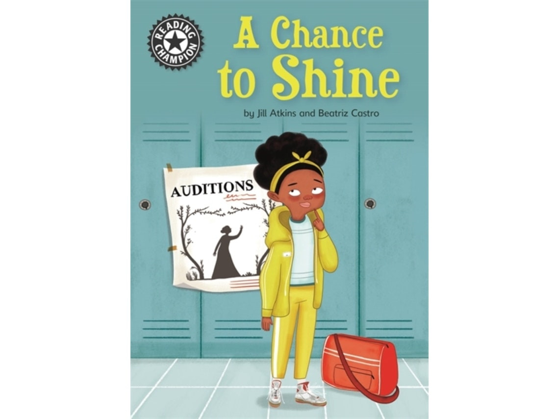Reading Champion: A Chance to Shine de Jill Atkins (Inglés)