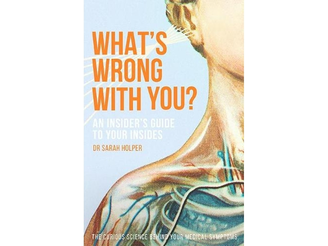 What's Wrong With You? de la Dra. Sarah Holper (Inglés)