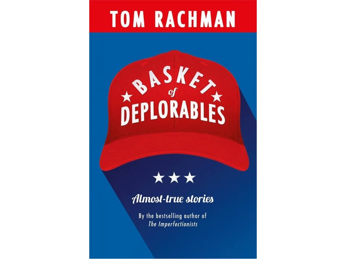 Basket of Deplorables de Tom Rachman (Inglés)