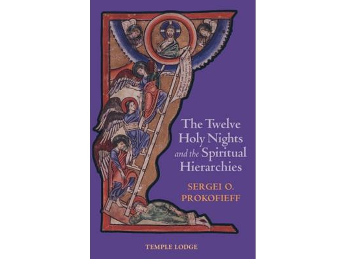 The Twelve Holy Nights and the Spiritual Hierarchies de Sergei O. Prokofieff (Inglés)