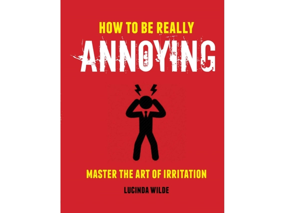 How to Be Really Annoying de Lucinda Wilde (Inglés)