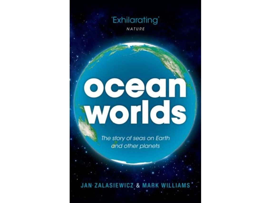 Ocean Worlds by Jan Zalasiewicz and Mark Williams (English)