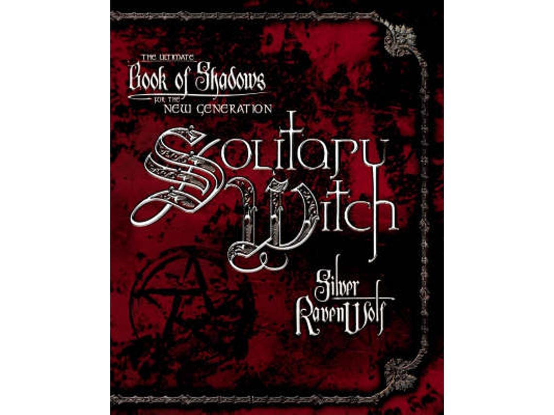 Solitary Witch by Silver Ravenwolf (English)