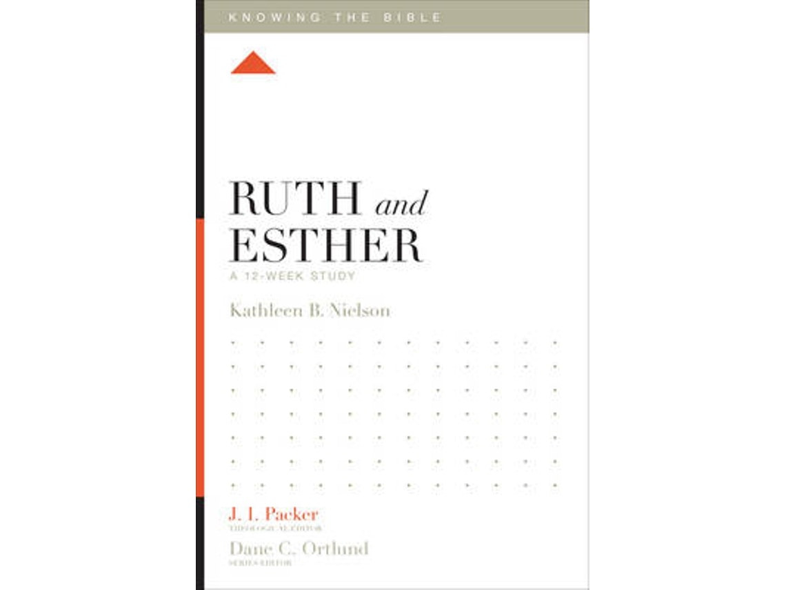 Ruth and Esther de Kathleen Nielson (Inglés)