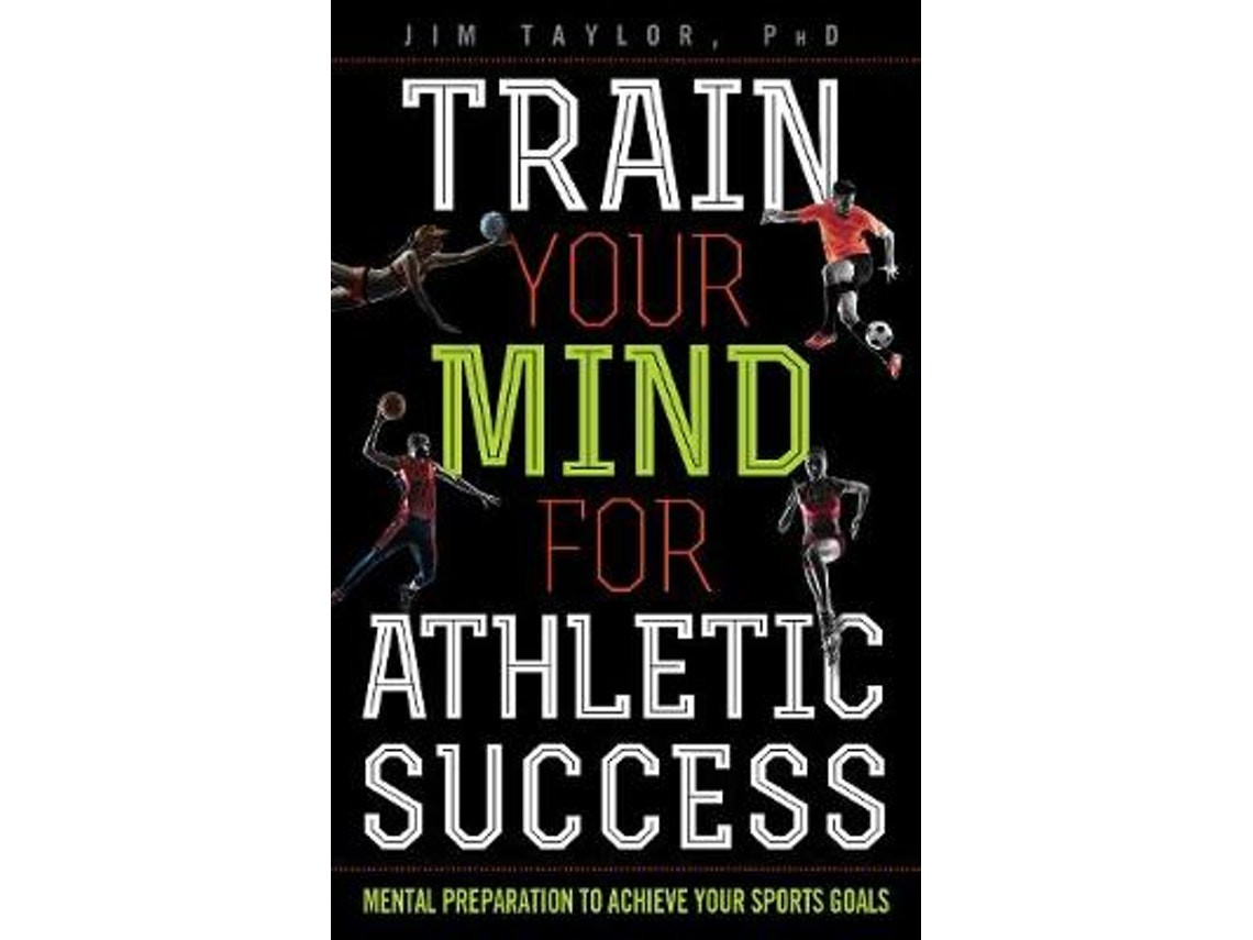 Livro train your mind for athletic success de taylor, phd, jim (Inglês)