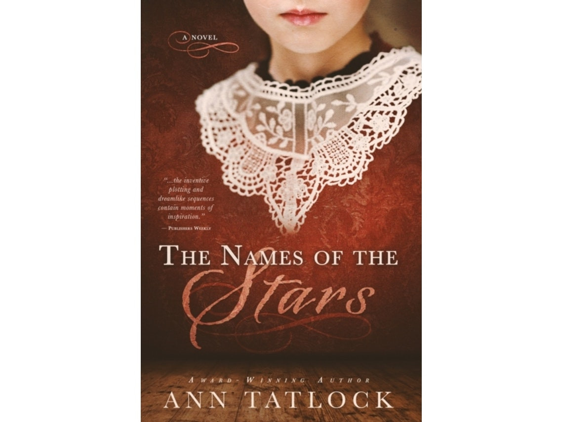 The Names of the Stars de Ann Tatlock (Inglés)