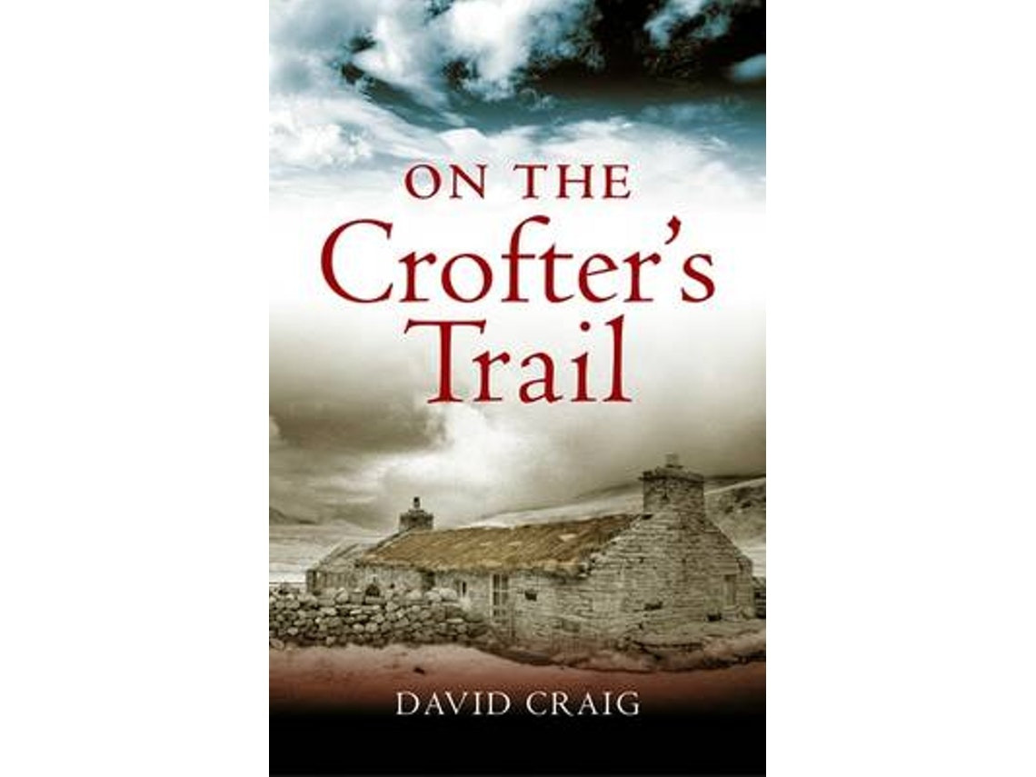 On the Crofter's Trail de David Craig (Inglés)
