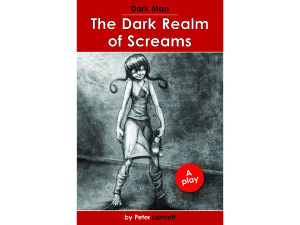 The Dark Realm of Screams by Lancett Peter (English)